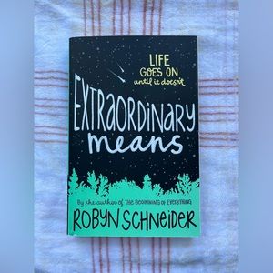 Extraordinary Means by Robyn Schneider Book